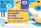 BUCHAREST MUSIC FILM FESTIVAL REVINE DUPĂ OPT ANI DE PAUZĂ